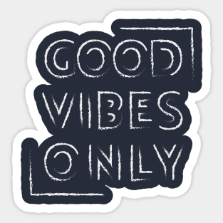 Good Vibes Only Sticker